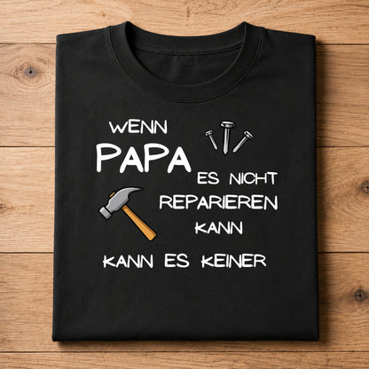 Papa repariert Tshirt - Geschenk