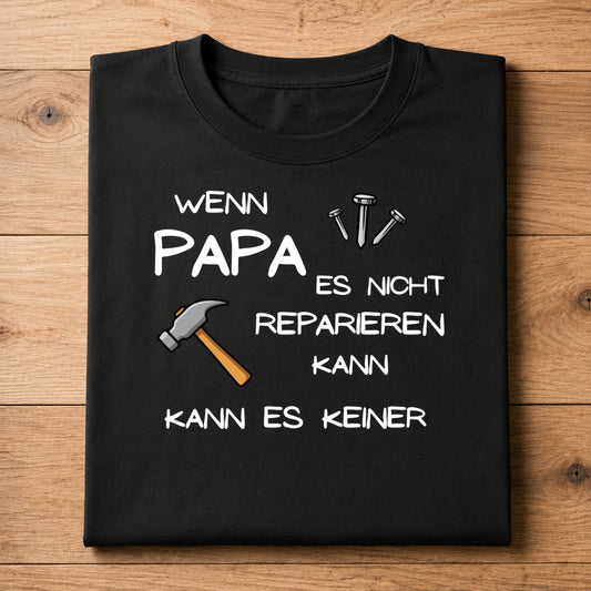 Papa repariert Tshirt - Geschenk